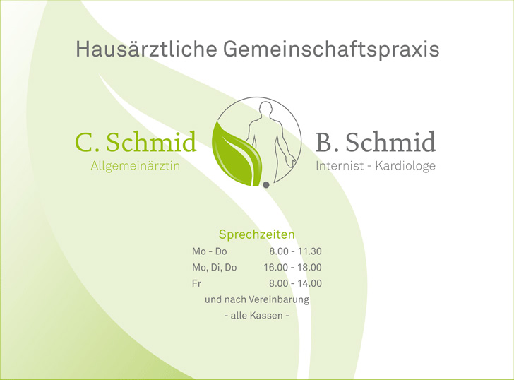 
	Hausärztliche Gemeinschaftspraxis
    
    C. Schmid, Allgemeinärztin
    B. Schmid, Internist und Kardiologe
    
    Sprechzeiten
    Montag - Donnerstag 8.00 - 11.30 
    Montag, Dienstag, Donnerstag 16.00 - 18.00
    Freitag 8.00 - 14.00
    und nach Vereinbarung
    
    - alle Kassen -
    
    